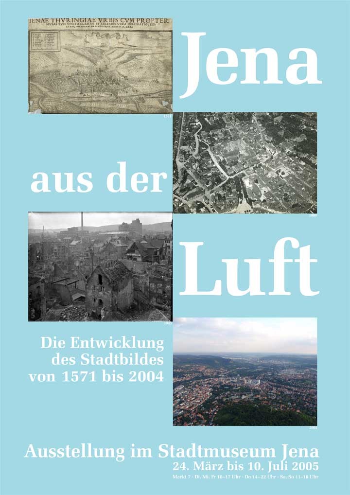 Jena aus der Luft. Die Entwicklung des Stadtbildes von 1571 bis 2004
