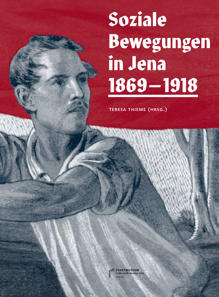 Katalog: Soziale Bewegungen in Jena 1869––1918