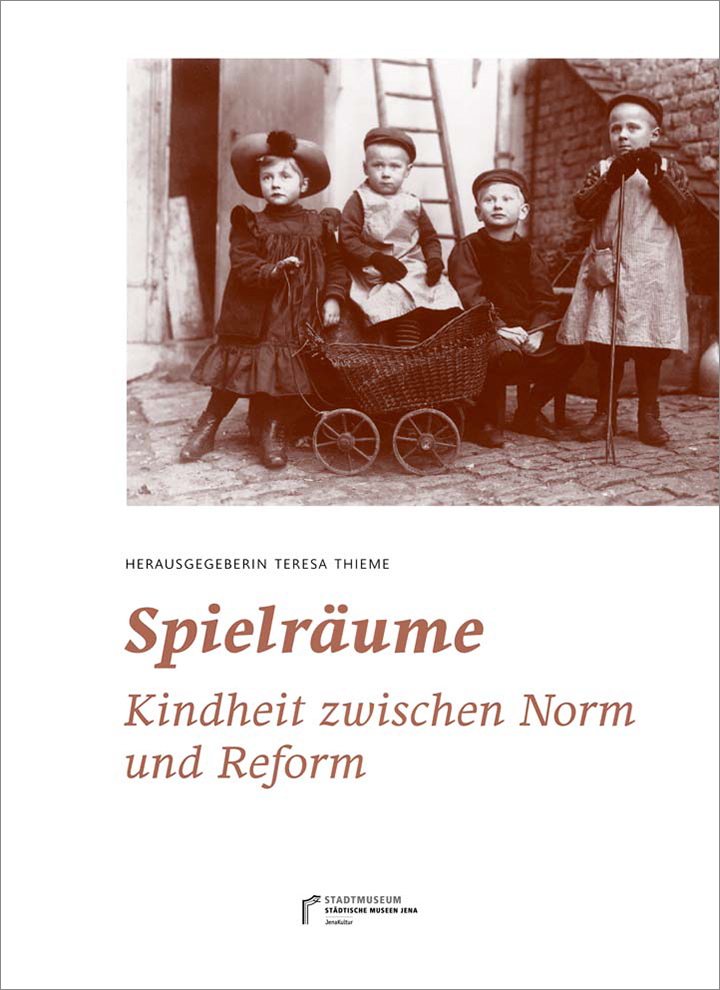 Spielräume. Kindheit zwischen Norm und Reform