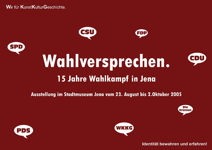 Wahlversprechen. 15 Jahre Wahlkampf in Jena